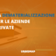 dematerializzazione aziende private