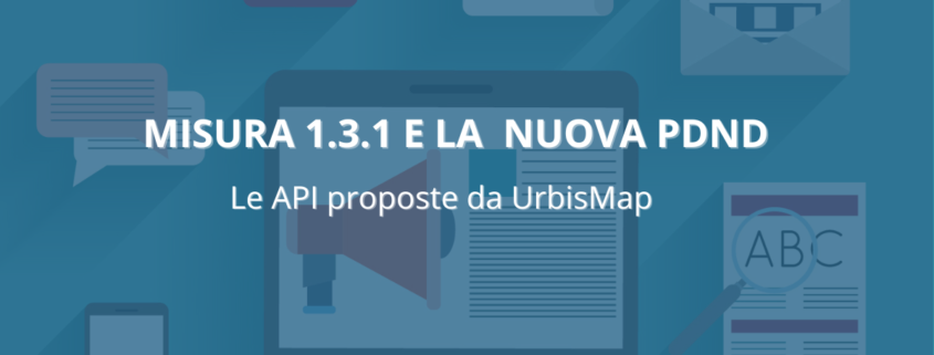 Misura 1.3.1-le API di UrbisMap-nuova pdnd