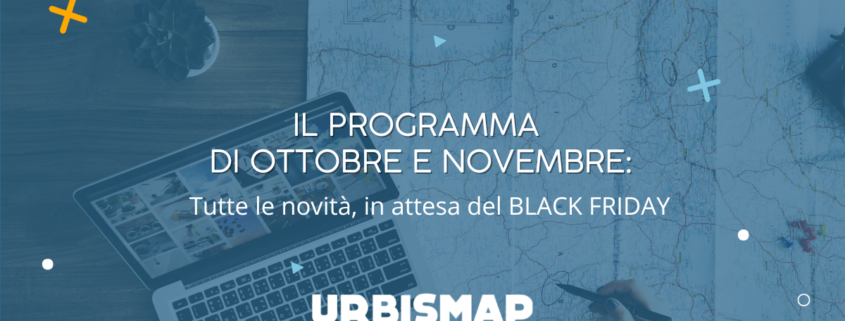 Programma di ottobre e novembre, tutte le novità e black friday