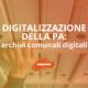 digitalizzazione archivi comunali
