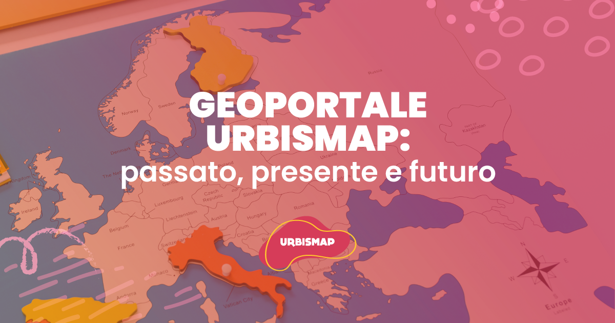 geoportale urbismap: passato, presente e futuro