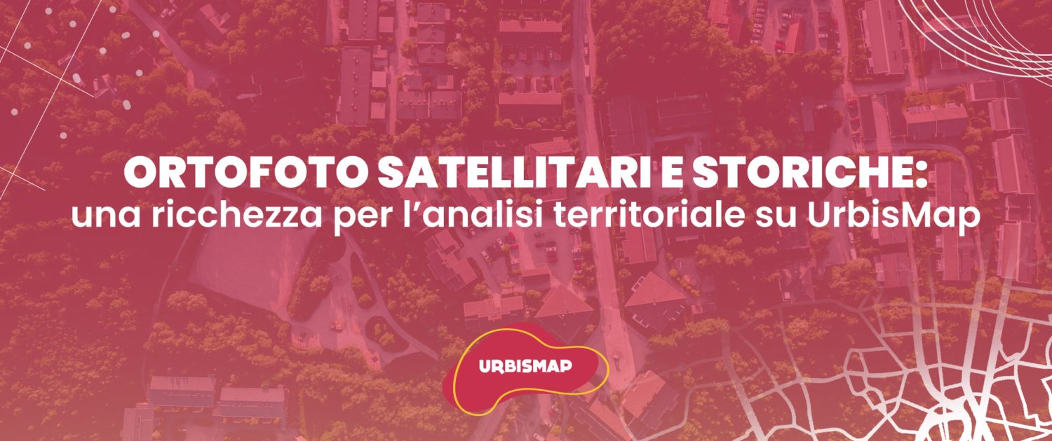 ortofoto satellitari e storiche_urbismap