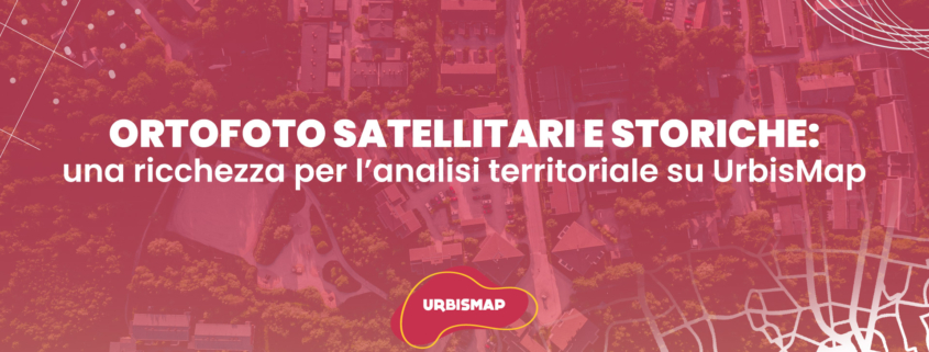 ortofoto satellitari e storiche_urbismap