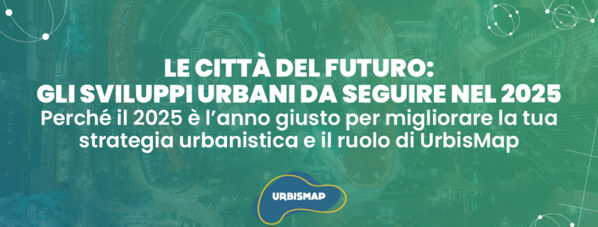 sviluppi urbani 2025-urbismap