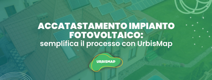 accatastamento impianto fotovoltaico_urbismap