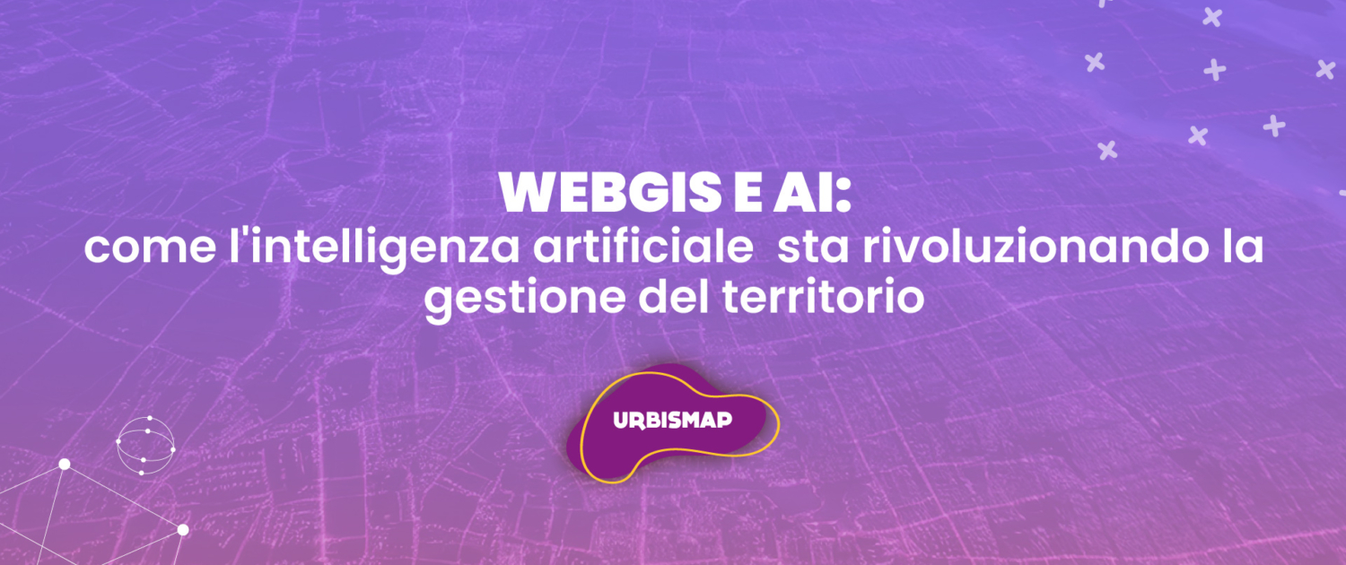 webgis e AI_gestione del territorio e urbismap