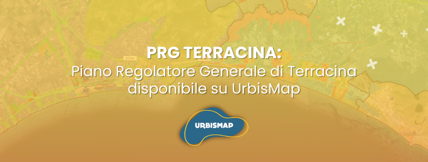 Piano Regolatore Generale di Terracina disponibile su UrbisMap