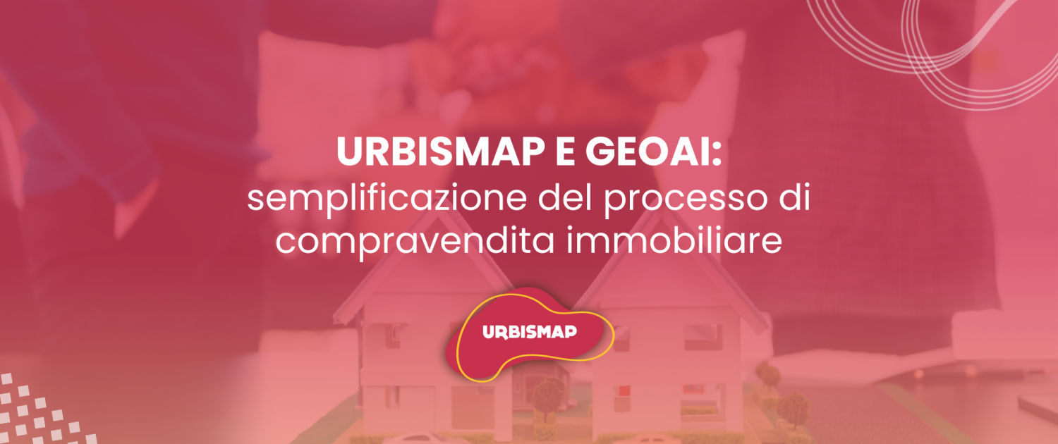 compravendita immobiliare_urbismap e GeoAI