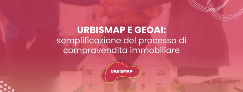 compravendita immobiliare_urbismap e GeoAI