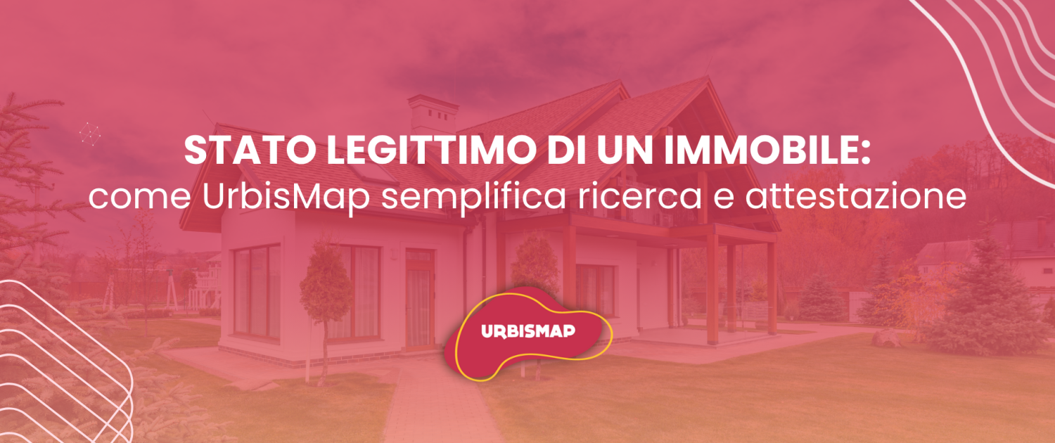 stato legittimo di un immobile_urbismap