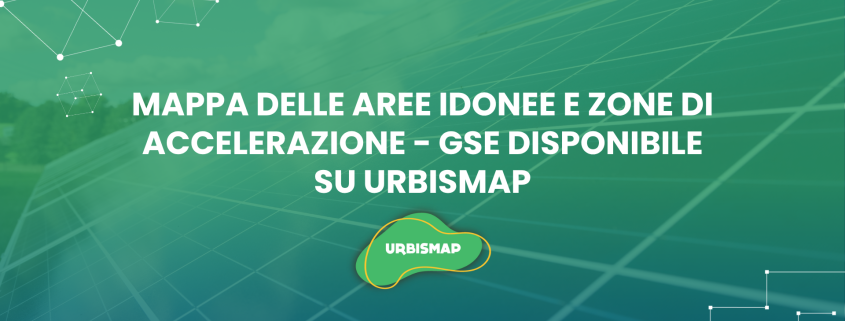 mappa aree idonee e zone di accelerazione_urbismap
