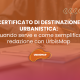 certificato di destinazione urbanistica: redazione semplificata con urbismap