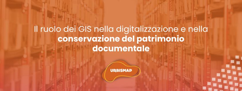 conservazione del patrimonio documentale_urbismap
