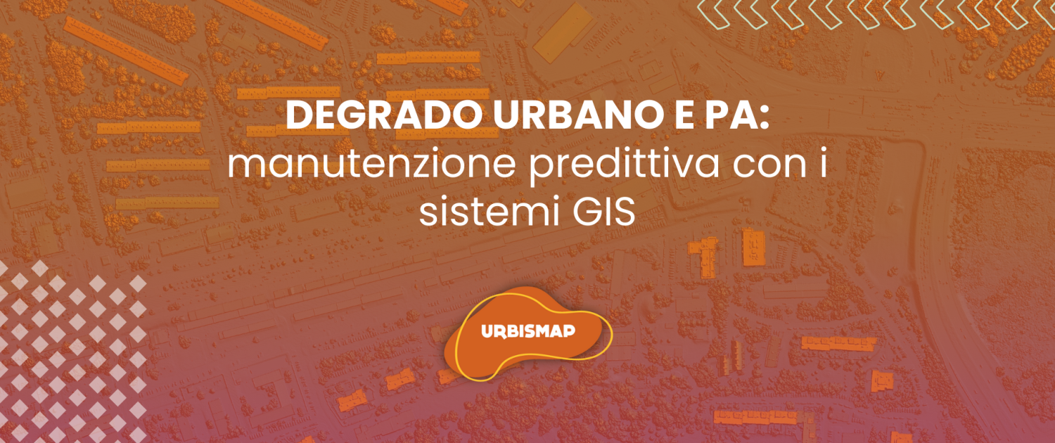 prevenzione degrado urbano_urbismap