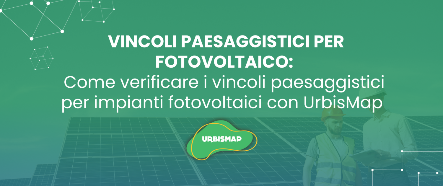 vincoli paesaggistici per fotovoltaico_urbismap
