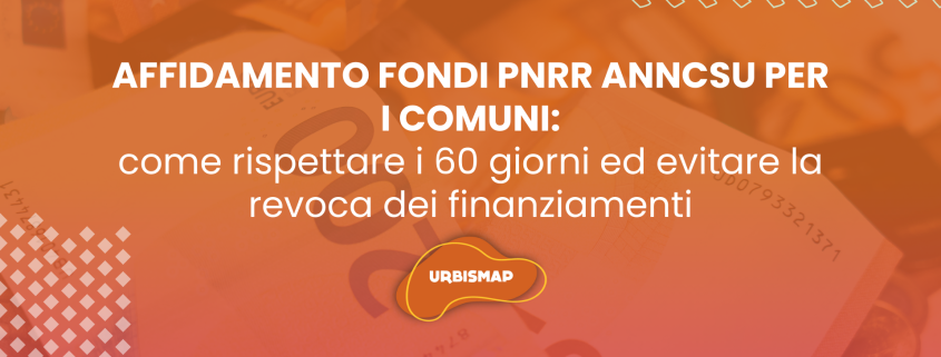 affidamento fondi PNRR ANNCSU_servizio UrbisMap
