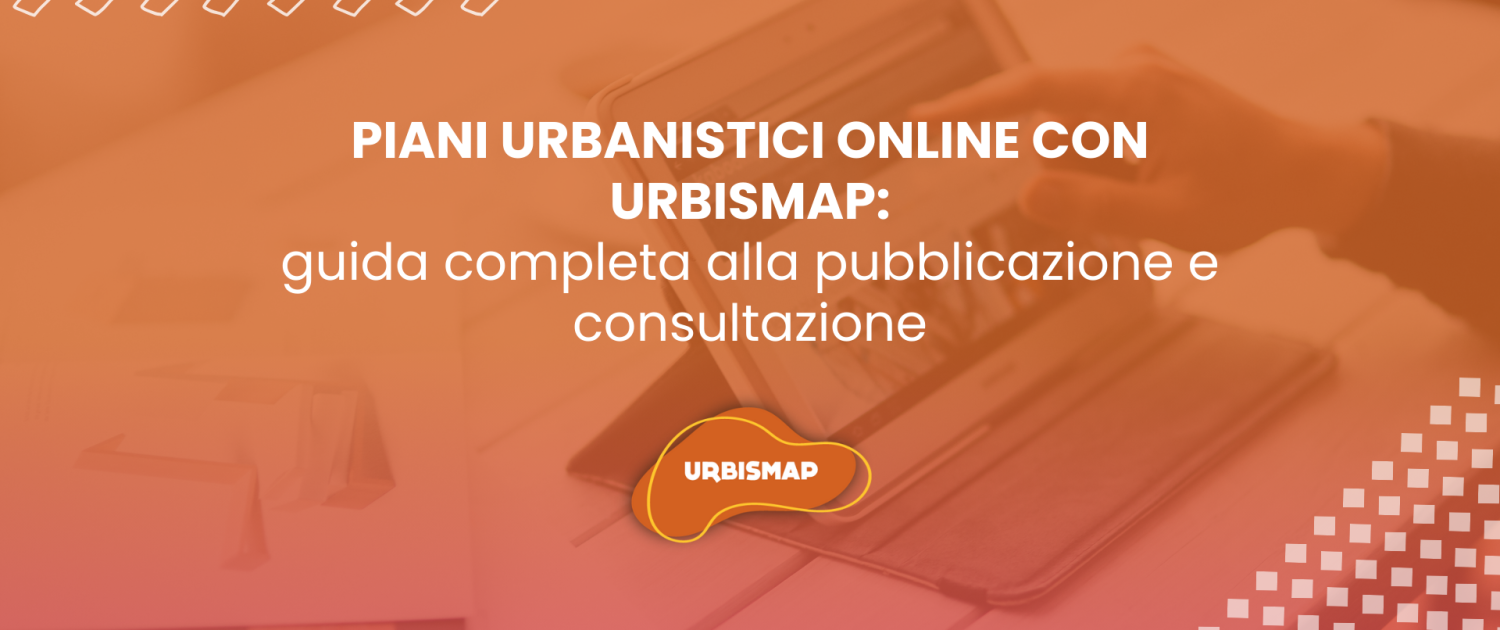 pubblicazione piani urbanistici online_urbismap