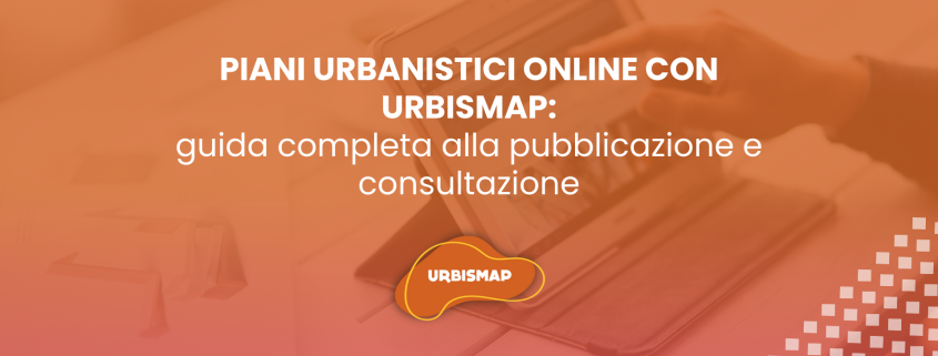pubblicazione piani urbanistici online_urbismap