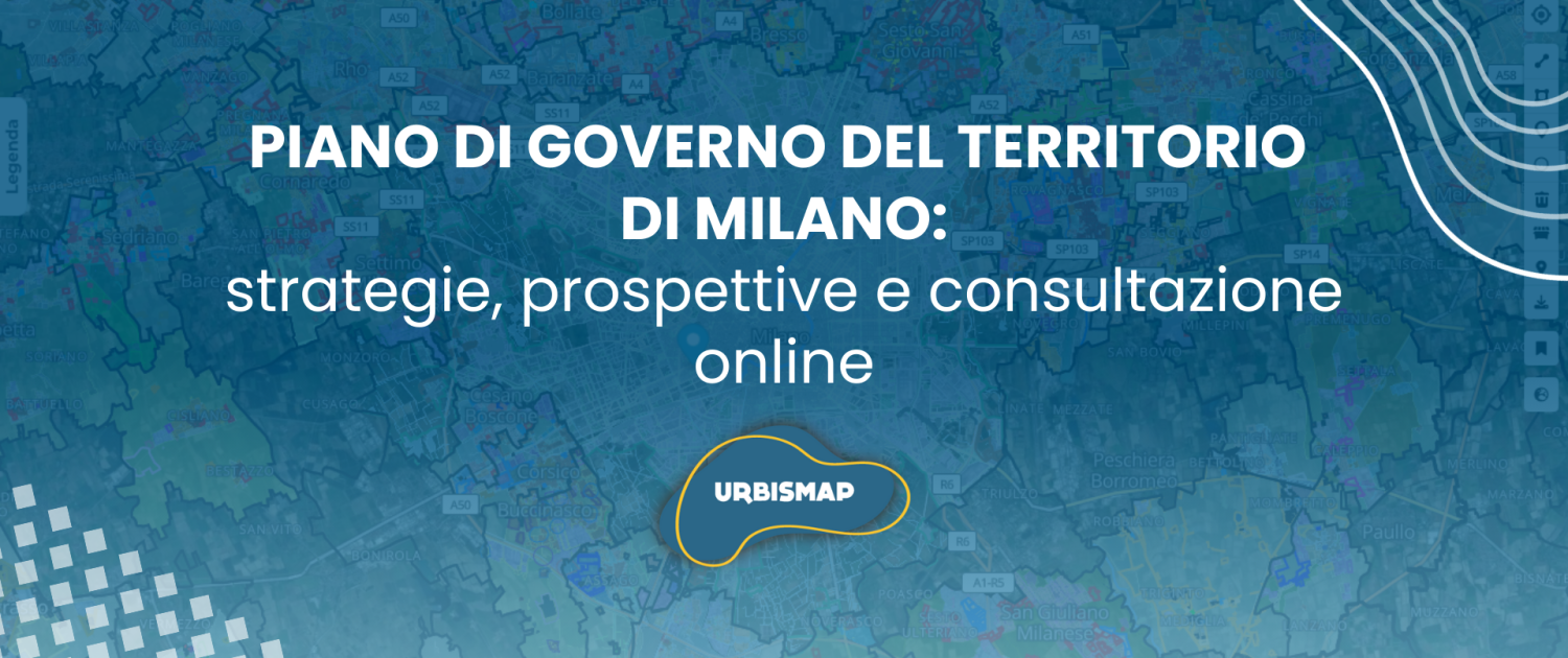 piano di governo del territorio di Milano_UrbisMap