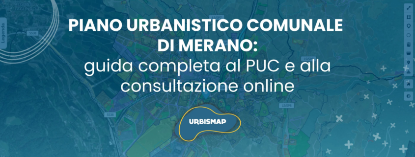 Piano Urbanistico Comunale di Merano: guida completa al PUC e alla consultazione online