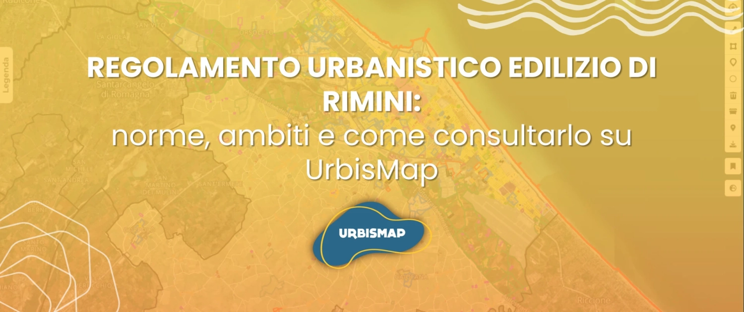 REGOLAMENTO URBANISTICO EDILIZIO DI RIMINI: norme, ambiti e come consultarlo su UrbisMap