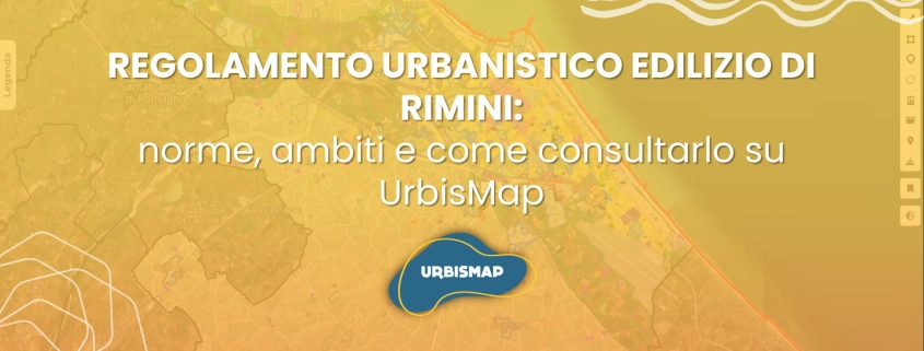 REGOLAMENTO URBANISTICO EDILIZIO DI RIMINI: norme, ambiti e come consultarlo su UrbisMap