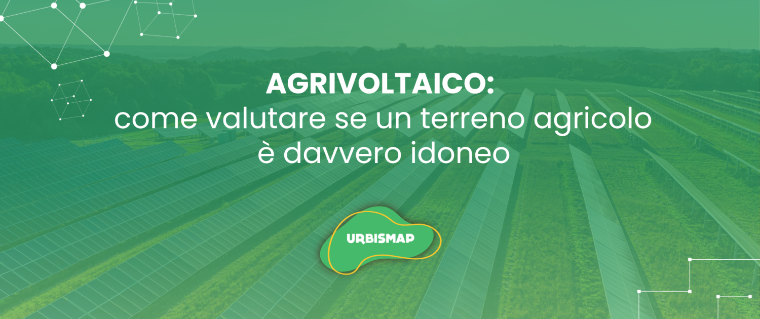 agrivoltaico:verifica terreni idonei_urbismap