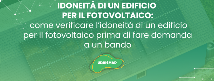 verifica idoneità di un edificio per il fotovoltaico_urbismap