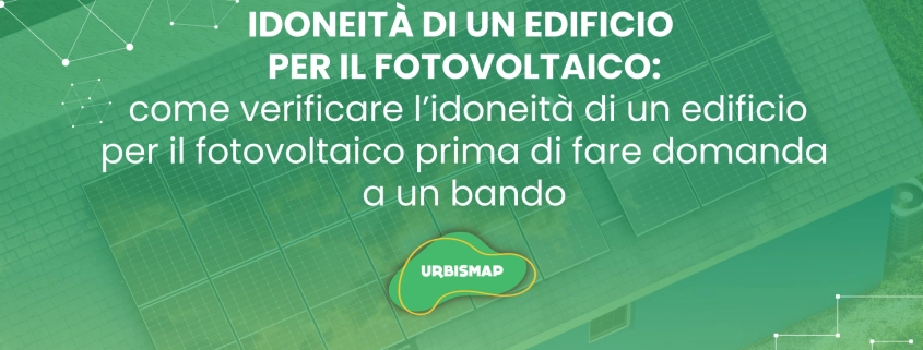 come verificare l’idoneità di un edificio per il fotovoltaico prima di fare domanda a un bando