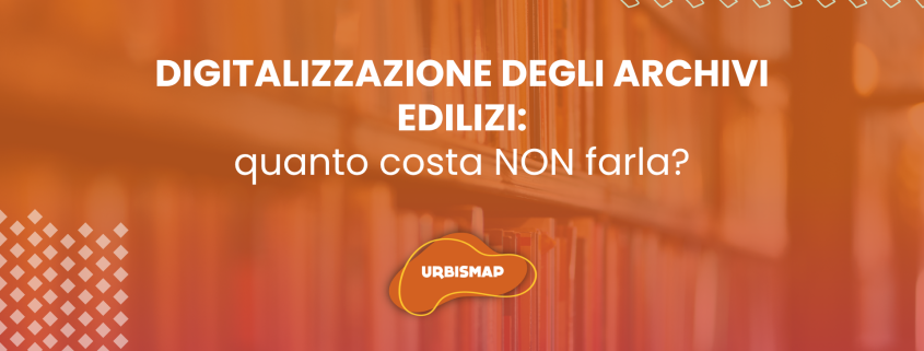 digitalizzazione degli archivi edilizi_servizio urbismap