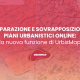 COMPARAZIONE E SOVRAPPOSIZIONE DI PIANI URBANISTICI ONLINE: la nuova funzione di UrbisMap