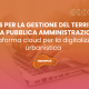 WEBGIS PER LA GESTIONE DEL TERRITORIO NELLA PUBBLICA AMMINISTRAZIONE: la piattaforma cloud per la digitalizzazione urbanistica
