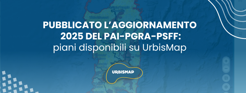 PUBBLICATO L’AGGIORNAMENTO 2025 DEL PAI-PGRA-PSFF: piani disponibili su UrbisMap