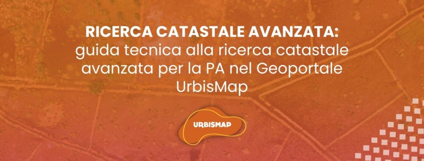 ricerca catastale avanzata_guida PA_urbismap