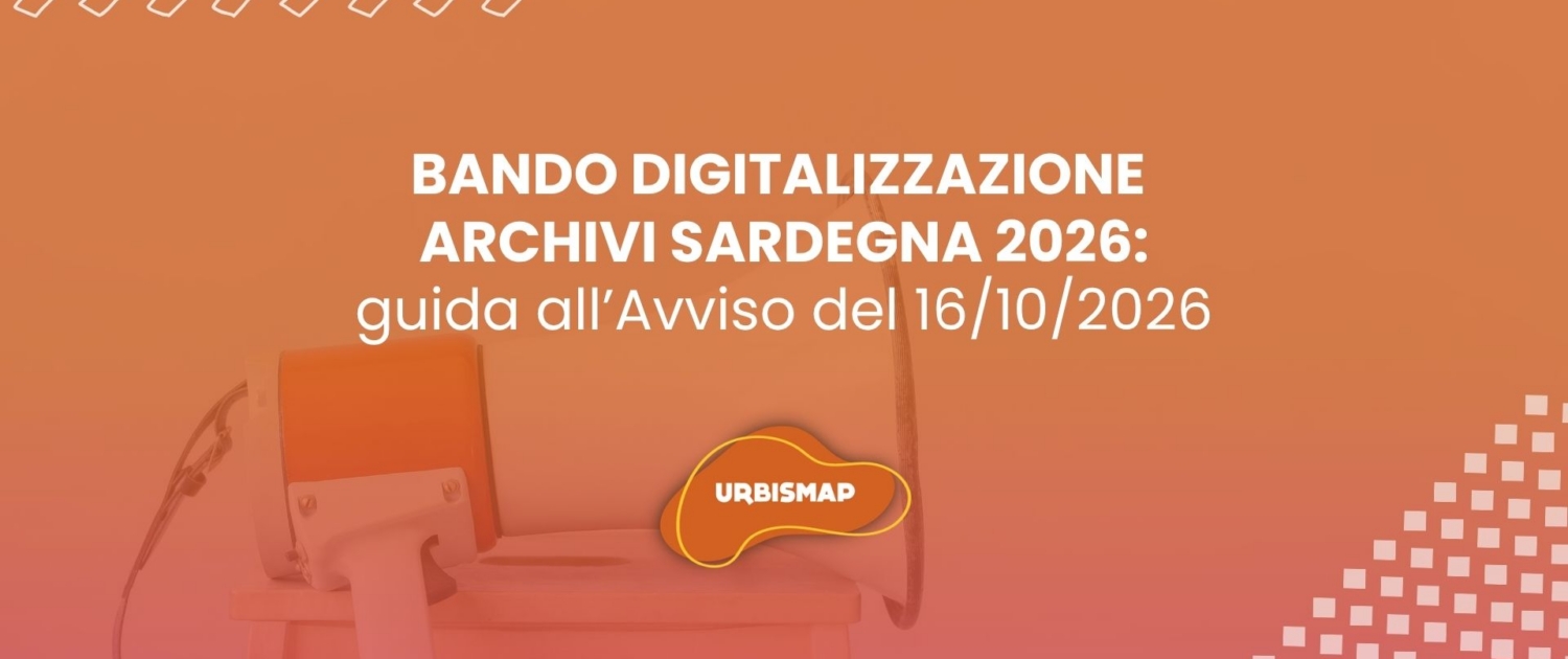 Bando Digitalizzazione Archivi Sardegna 2026: guida all’Avviso del 16/10/2026 e il servizio di UrbisMap