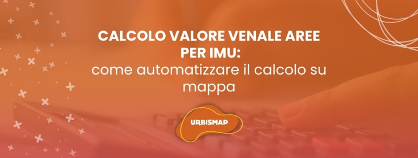 Calcolo valore venale delle aree ai fini IMU_urbismap